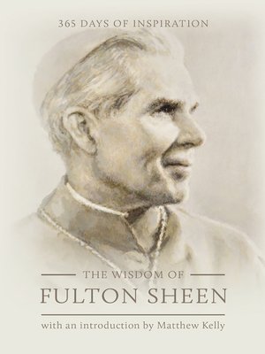 cover image of The Wisdom of Fulton Sheen: 365 Days of Inspiration